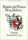 Peptide and Protein Drug Delivery - Book