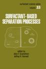 Surfactant - Based Separation Processes - Book