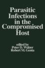 Parasitic Infections in the Compromised Host - Book