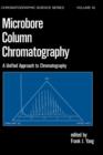 Microbore Column Chromatography : A Unified Approach to Chromatography - Book