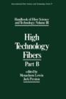 Handbook of Fiber Science and Technology Volume 2 : High Technology Fibers: Part B - Book