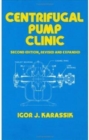 Centrifugal Pump Clinic, Revised and Expanded - Book