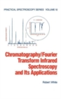 Chromatography/Fourier Transform Infrared Spectroscopy and its Applications - Book