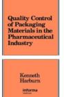 Quality Control of Packaging Materials in the Pharmaceutical Industry - Book
