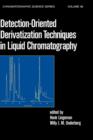 Detection-Oriented Derivatization Techniques in Liquid Chromatography - Book