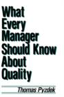 What Every Manager Should Know about Quality - Book