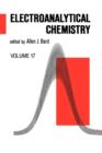 Electroanalytical Chemistry : A Series of Advances: Volume 17 - Book