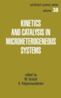 Kinetics and Catalysis in Microheterogeneous Systems - Book