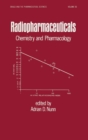 Radiopharmaceuticals : Chemistry and Pharmacology - Book