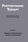 Photodynamic Therapy : Basic Principles and Clinical Applications - Book