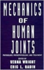 Mechanics of Human Joints : Physiology: Pathophysiology, and Treatment - Book