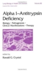 Alpha 1 - Antitrypsin Deficiency : Biology-Pathogenesis-Clinical Manifestations-Therapy - Book