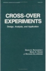 Cross-Over Experiments : Design, Analysis and Application - Book