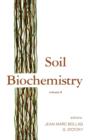 Soil Biochemistry : Volume 8 - Book
