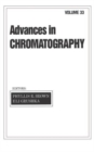 Advances in Chromatography : Volume 33 - Book
