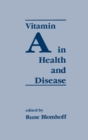 Vitamin A in Health and Disease - Book
