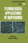 Technological Applications of Dispersions - Book