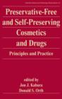 Preservative-Free and Self-Preserving Cosmetics and Drugs : Principles and Practices - Book
