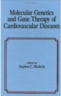 Molecular Genetics & Gene Therapy of Cardiovascular Diseases - Book