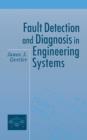 Fault Detection and Diagnosis in Engineering Systems - Book