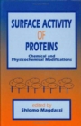 Surface Activity of Proteins : Chemical and Physicochemical Modifications - Book