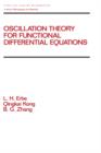Oscillation Theory for Functional Differential Equations - Book