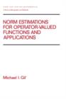 Norm Estimations for Operator Valued Functions and Their Applications - Book