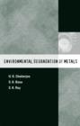 Environmental Degradation of Metals : Corrosion Technology Series/14 - Book