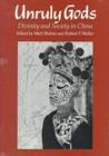 Unruly Gods : Divinity and Society in China - Book