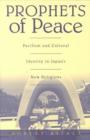 Prophets of Peace : Pacifism and Cultural Identity in Japan's New Religions - Book