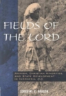 Fields of the Lord : Animism, Christianity, and State Development in Indonesia - Book