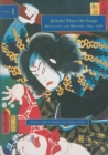 Kabuki Plays on Stage Vol 1; Brilliance and Bravado, 1700-1770 - Book