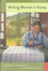 Writing Women in Korea : Translation and Feminism in the Colonial Period - Book