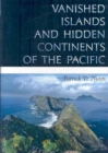 Vanished Islands and Hidden Continents of the Pacific - Book