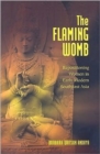 The Flaming Womb : Repositioning Women in Early Modern Southeast Asia - Book