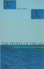 The People of the Sea : Environment, Identity, and History in Oceania - Book
