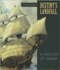 Destiny'S Landfall : A History of Guam - Book