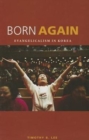 Born Again : Evangelicalism in Korea - Book