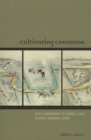 Cultivating Commons : Joint Ownership of Arable Land in Early Modern Japan - Book
