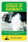 Living on the Shores of Hawai'i : Natural Hazards, the Environment and Our Communities - Book