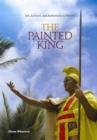 The Painted King : Art, Activism and Authenticity in Hawaii - Book