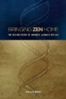 Bringing Zen Home : The Healing Heart of Japanese Women's Rituals - Book