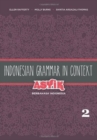 Indonesian Grammar in Context: Asyik Berbahasa Indonesia : Volume 2 - Book
