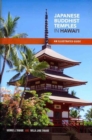 Japanese Buddhist Temples of Hawai'i : An Illustrated Guide - Book