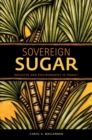Sovereign Sugar : Industry and Environment in Hawai‘i - Book