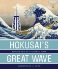 Hokusai’s Great Wave : Biography of a Global Icon - Book
