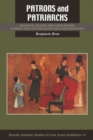 Patrons and Patriarchs : Chan Monks and Regional Rulers during the Five Dynasties and Ten Kingdoms - Book