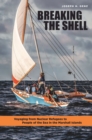 Breaking the Shell : Voyaging from Nuclear Refugees to People of the Sea in the Marshall Islands - Book