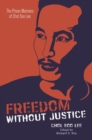 Freedom without Justice : The Prison Memoirs of Chol Soo Lee - Book