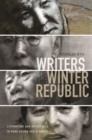 Writers of the Winter Republic : Literature and Resistance in Park Chung Hee's Korea - Book